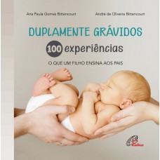 Duplamente grávidos: 100 experiências