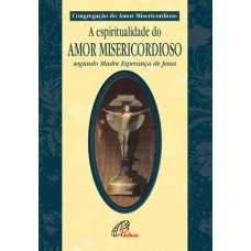 Espiritualidade do amor misericordioso