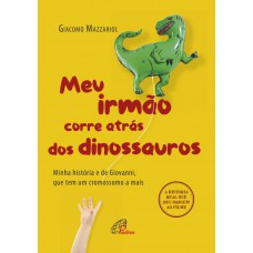 Meu irmão corre atrás dos dinossauros