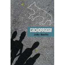 Cachorrada!