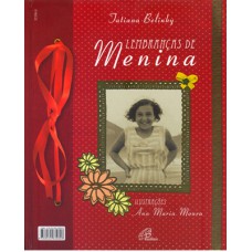 Lembranças de menina: Momentos marcantes