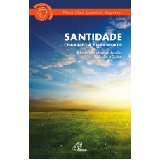 Santidade: chamado à humanidade