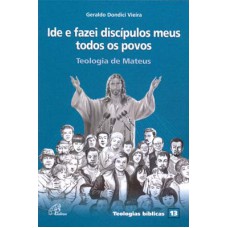 Ide e fazei discípulos meus todos os povos