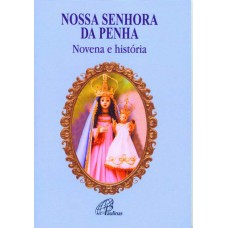 Nossa Senhora da Penha: novena e história