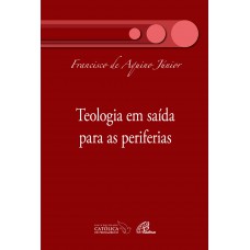 Teologia em saída para as periferias