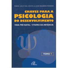 Chaves para a psicologia do desenvolvimento - Tomo 1