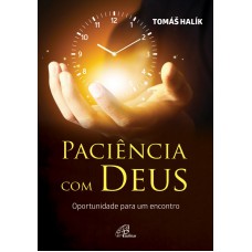 Paciência com Deus