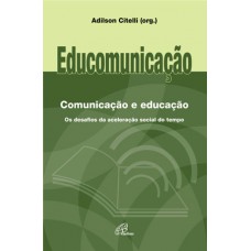 Educomunicação: Comunicação e educação