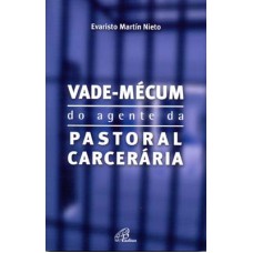 Vade-mécum do agente da pastoral carcerária