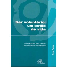 Ser voluntário um estilo de vida