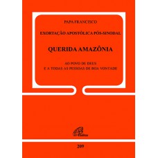 Exortação apostólica pós-sinodal - Querida Amazônia - Doc.209