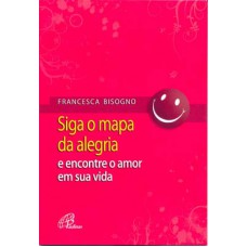 Siga o mapa da alegria e encontre o amor em sua vida