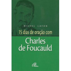 15 dias de oração com Charles de Foucauld