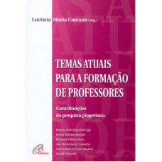 Temas atuais para a formação de professores