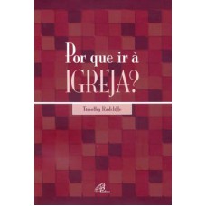 Por que ir à Igreja?