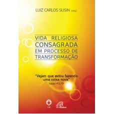 Vida religiosa consagrada em processo de transformação