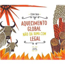 Aquecimento global não dá rima com legal