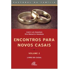 Encontros para novos casais - volume 2 - Casal