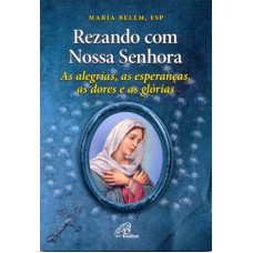 Rezando com Nossa Senhora