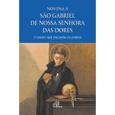 Novena a São Gabriel de Nossa Senhora das Dores