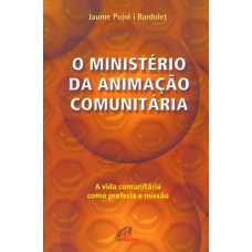 O ministério da animação comunitária