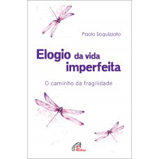 Elogio da vida imperfeita