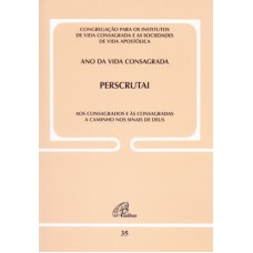 Perscrutai aos consagrados e às consagradas - Doc. 35