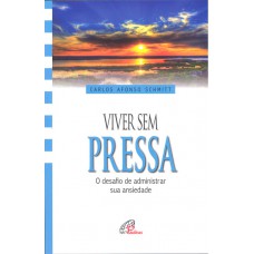 Viver sem pressa