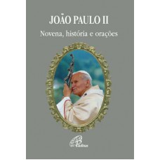 João Paulo II - novena, história e orações