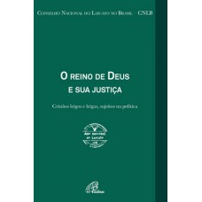 O Reino de Deus e sua justiça - Ano nacional do laicato 2018