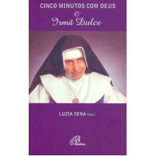 Cinco minutos com Deus e Irmã Dulce