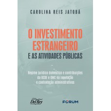 O Investimento Estrangeiro e as Atividades Públicas