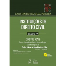 Instituições de Direito Civil - Vol. IV