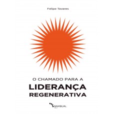 O chamado para a liderança regenerativa