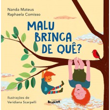 Malu brinca de quê?