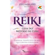 Reiki, Guia do Método de Cura Reiki, Guia do Método de Cura