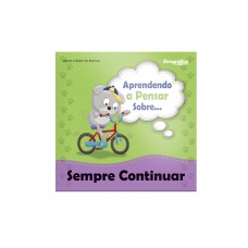 Aprendendo a pensar sobre - Sempre continuar