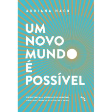 Um novo mundo é possível