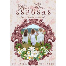 Mães, filhas e esposas