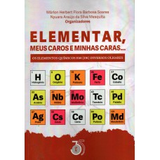 Elementar, meus caros e minhas caras...: os elementos químicos em (de) diversos olhares.