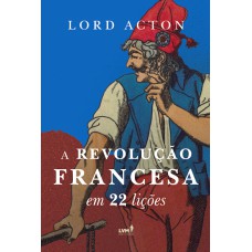 A revolução francesa em 22 lições