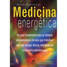 O livro completo da medicina energética