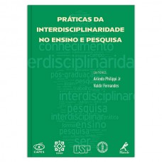 Práticas da interdisciplinaridade no ensino e pesquisa