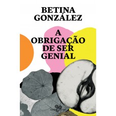 A obrigação de ser genial