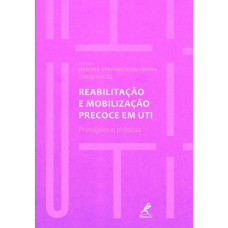 Reabilitação e mobilização precoce em UTI