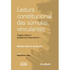 Leitura Constitucional Das Súmulas Vinculantes