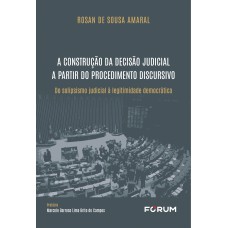 A Construção da Decisão Judicial a Partir do Procedimento Discursivo