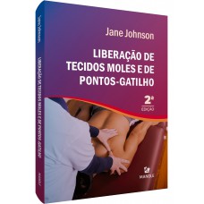 Liberação de tecidos moles e de pontos-gatilho