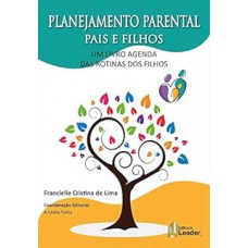 Planejamento Parental Pais E Filhos - Um Livro Agenda Das Rotinas Dos Filhos