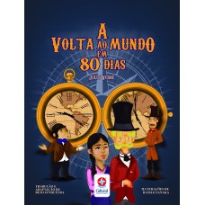 A volta ao mundo em 80 dias - Livro interativo com 7 desafios contra o tempo para você superar!